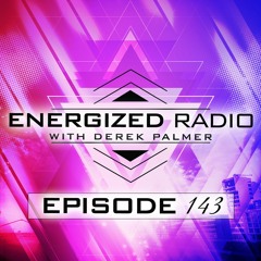 Energized Radio 143 With Derek Palmer