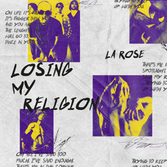 La Rose - Losing My Religion (R.E.M Edit)