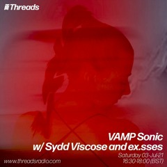 VAMP Sonic w/ Sydd Viscose and ex.sses - 03-Jul-21