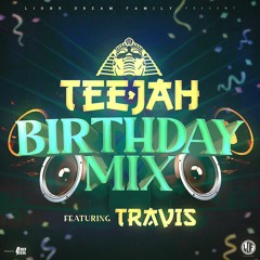 Teejah (LDF) x DJ Travis - Teejah Birthday Mix
