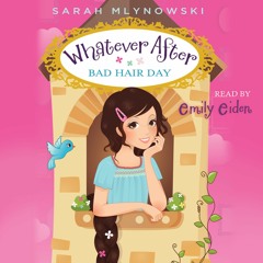 Bad Hair Day: Whatever After Book 5 by Sarah Mlynowski - Audiobook