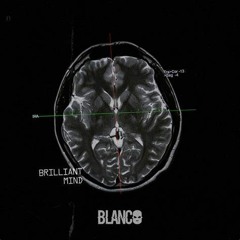 Blanco - Brilliant Mind [Thornz Remix]