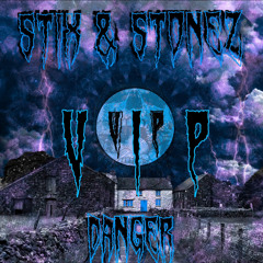 Stix & Stonez - DANGER VIP VIP