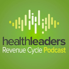 HealthLeaders Revenue Cycle Podcast: OODA Health