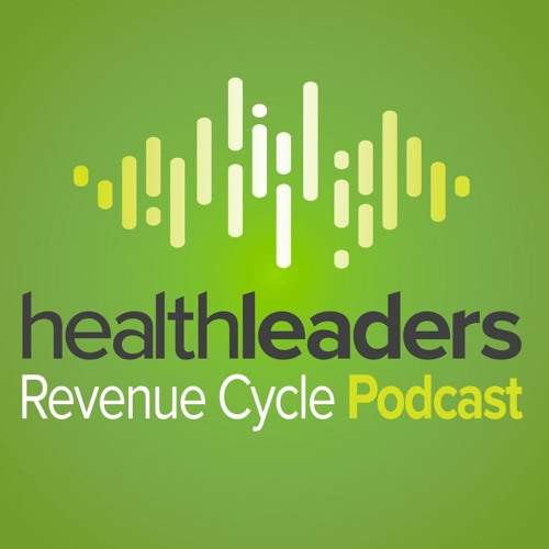 HealthLeaders Revenue Cycle Podcast: Candi Powers, Mon Health