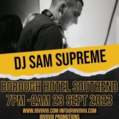 Sam Supreme Teaser!!! ROLL ON THE 23rd of this month at the Borough Hotel Southend On Sea. #Quickmix