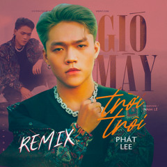 Gió Mây Trời Trôi (Haky Remix)