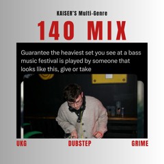 140 MIX- UKG/DUBSTEP/GRIME