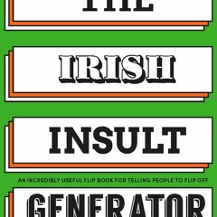 [❤ PDF ⚡]  The Irish Insult Generator full