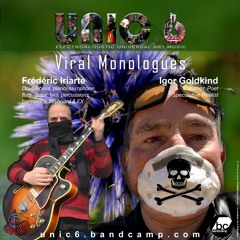 MEDLEY Album "VIRAL MONOLOGUES" Poetry by Igor Goldkind and music by Frédéric Iriarte [UNIC6]