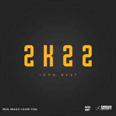 JOHN BEST - 2k22 .mp3