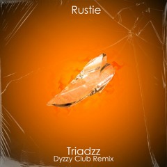 Rustie - Triadzz (Dyzzy Club Remix)