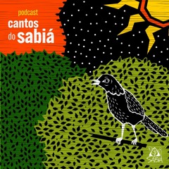 Podcast Cantos do Sabiá - Vinheta final