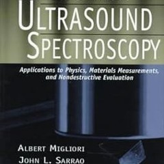 [PDF] DOWNLOAD READ Resonant Ultrasound Spectroscopy: Applications to Physics, Materials Measur
