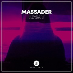 MASSADER - Habit