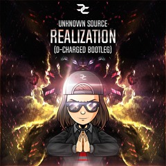 Unknown Source - Realization (D-Charged Bootleg)