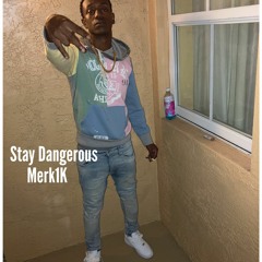 Stay Dangerous (Feat. Truehustler)