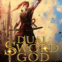 ACCESS EBOOK 💗 Dual Sword God: Book 6: The Journey to the Southern Wastelands by  Sh