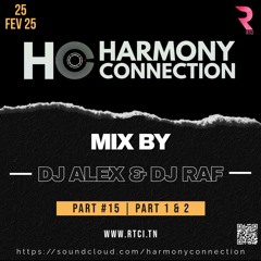 HARMONY CONNECTION RADIO SHOW 26/02/25 PART #1 | DJ RAF & ALEXANDER BEN