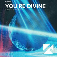 No Phones Allowed ft. Du Nord - You're Divine (Edit)