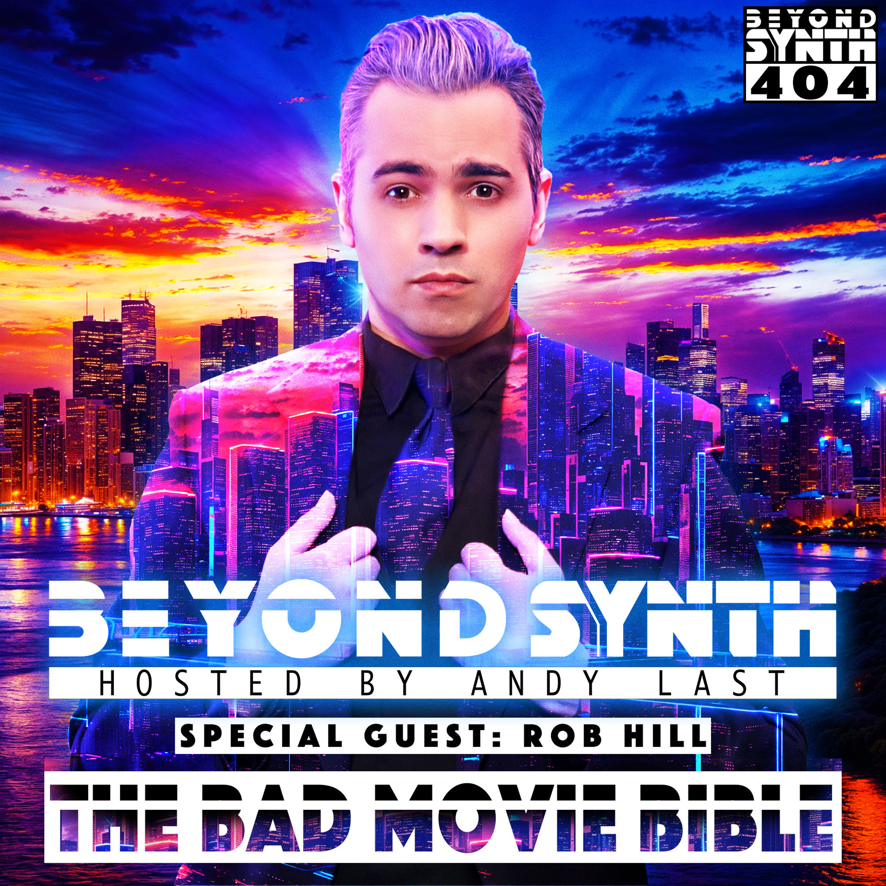 Beyond Synth - 404 - Rob Hill from The Bad Movie Bible