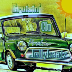 Clu - Cruisin' (Prod. Jellybeatz)
