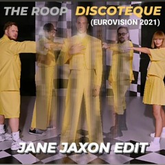 The Roop - Discoteque [Jane Jaxon EDIT]