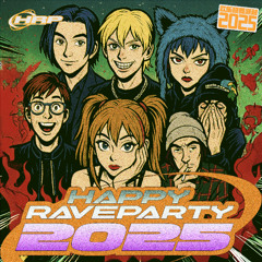 HAPPY RAVE PARTY 2025（Prod. by Gigandect）