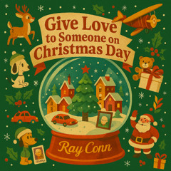 Give love to someone on Christmas Day