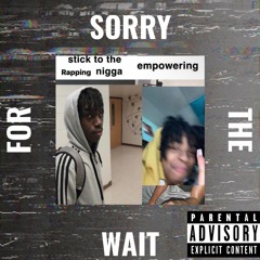 BLXCK TURTLE - SORRY FOR THE WAIT