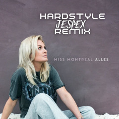 Miss Montreal - Alles (HARDSTYLE REMIX) - FREE DOWNLOAD