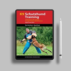 K9 Schutzhund Training: A Manual for IGP Training through Positive Reinforcement (K9 Profession