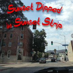 Sunset Dipped in Sunset Strip (Live)