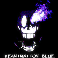 REANIMATION: BLUE (V2)