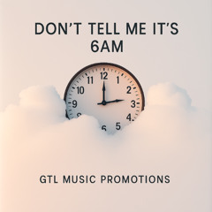 Don't Tell Me It's 6am (remastered)