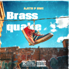 Brassquake -Ajith P / BWE