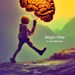Sergio Vilas - Lost Memory Master(Chris World Remix)