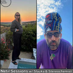 Netil Sessions w/ Slauka & Stereochemist - 23rd August 2025