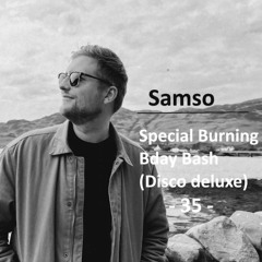 Special Burning Bday Bash (Disco Deluxe)