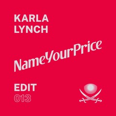 NameYourPrice Edit 013 // Karla Lynch (FREE DOWNLOAD)