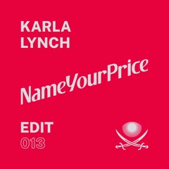 NameYourPrice Edit 013 // Karla Lynch (FREE DOWNLOAD)