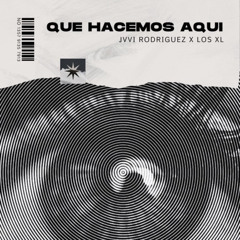 Jvvi Rodriguez & Los XL - Que Hacemos Aqui