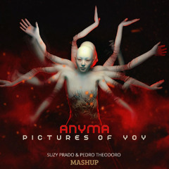 Anyma - Pictures Of You ft Johnny Bass (SUZY PRADO & PEDRO THEODORO MASHUP) FREE DOWNLOAD