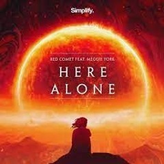 Red Comet Feat Meggie York - Here Alone Remix MMSWEDEN