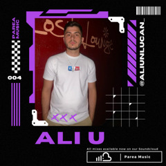 Parea Music Mix 004 - Ali U