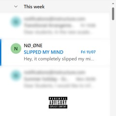 SLIPPED MY MIND