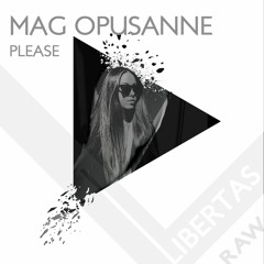 Mag Opusanne - Please (Original Mix)