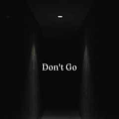 Exhibited - Don't Go