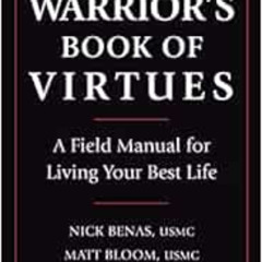 DOWNLOAD KINDLE 📋 The Warrior's Book of Virtues: A Field Manual for Living Your Best