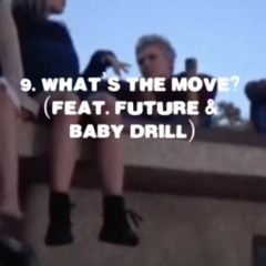 The Kid LAROI - WHAT'S THE MOVE? (ft. Future & Baby Drill) [Snippet]